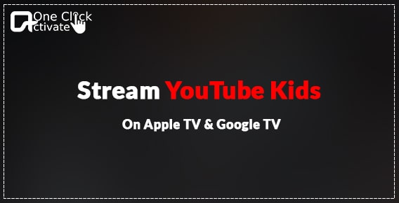 Install YouTube Kids | Watch child friendly videos on Apple Tv & Google Tv