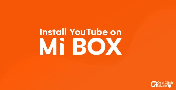 How to Install and Use YouTube on MI Box?