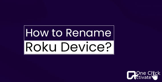 How to Rename Roku Device